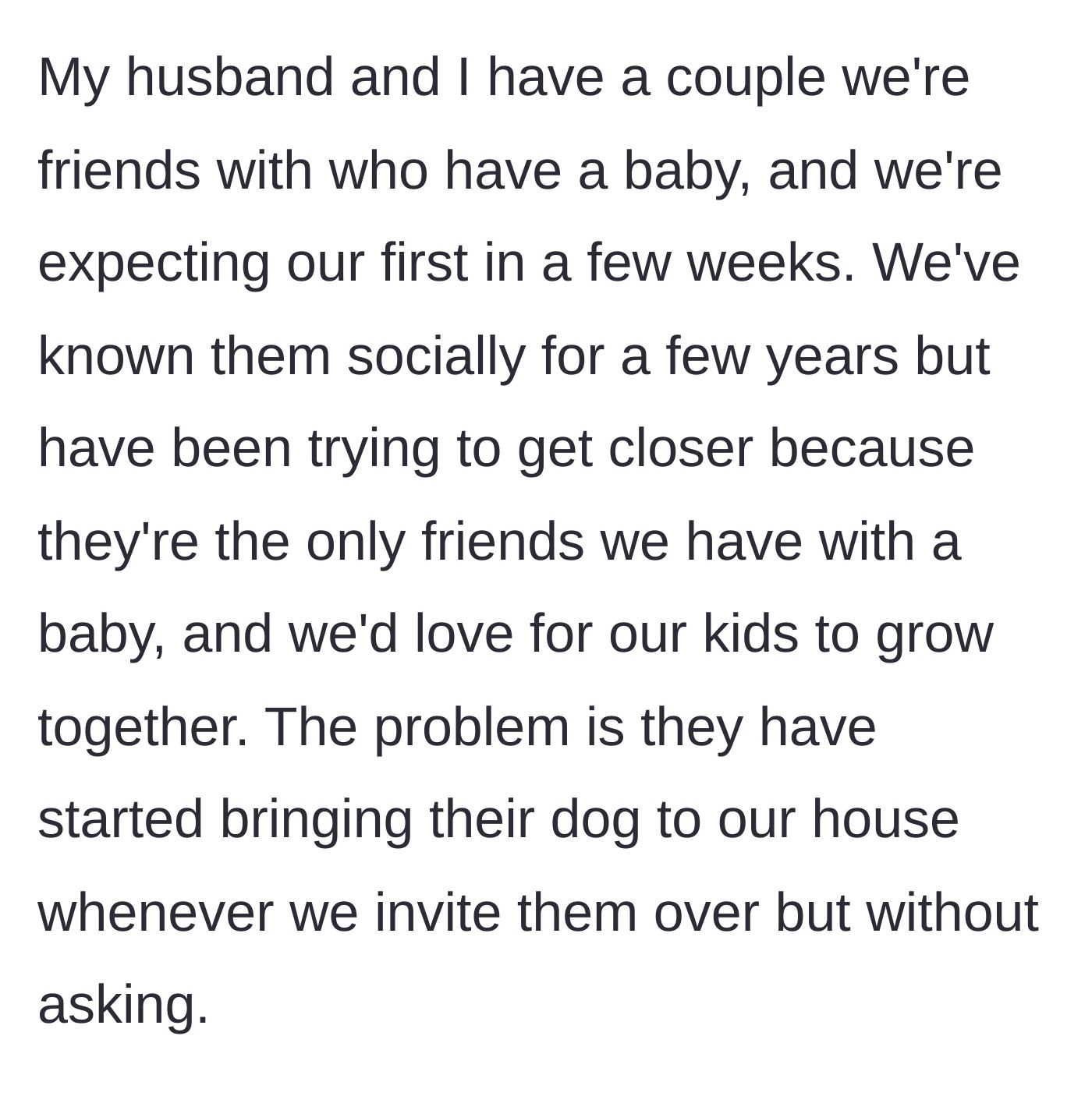Story part 1 - A pregnant woman explains her desire to connect with other parents, despite their habit of bringing an uninvited dog.