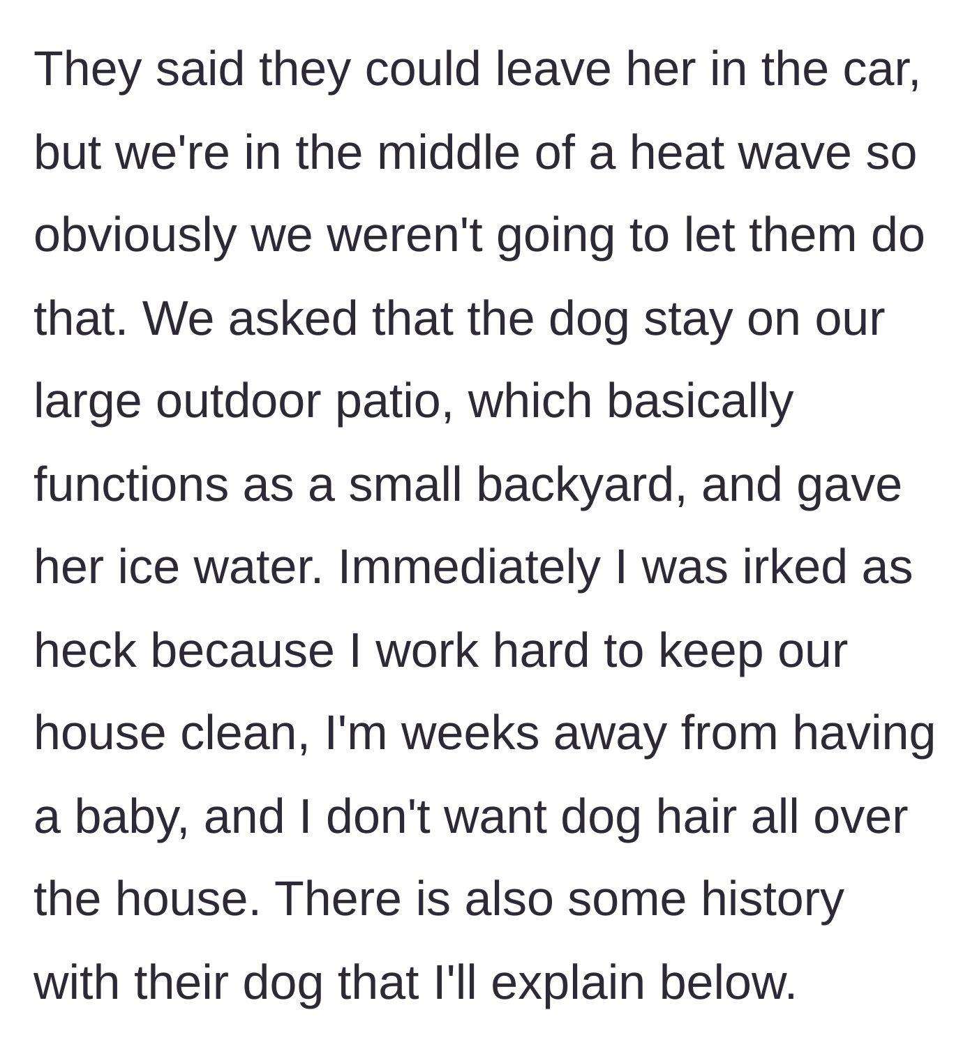 Story part 3 - The dog is left on the patio during a heatwave while the heavily pregnant host fumes over the mess.