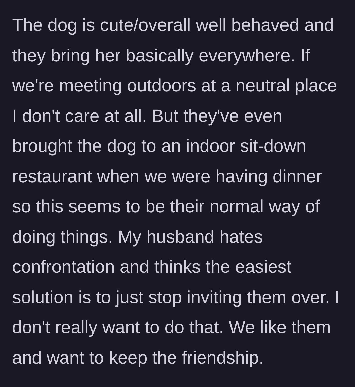Story part 9 - The friends' habit of bringing their dog everywhere is revealed, while the host's husband suggests just ghosting them.