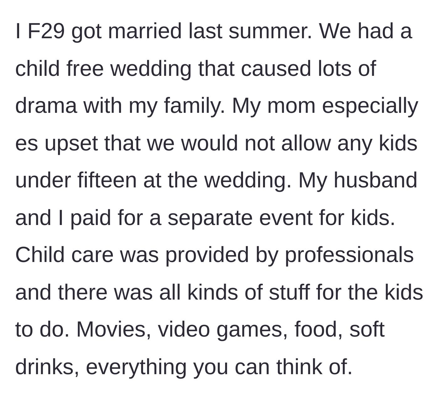 Story part 1 - The main character explaining how her own flawless, child-free wedding featured a fully-funded, professionally staffed kids' VIP party room next door.