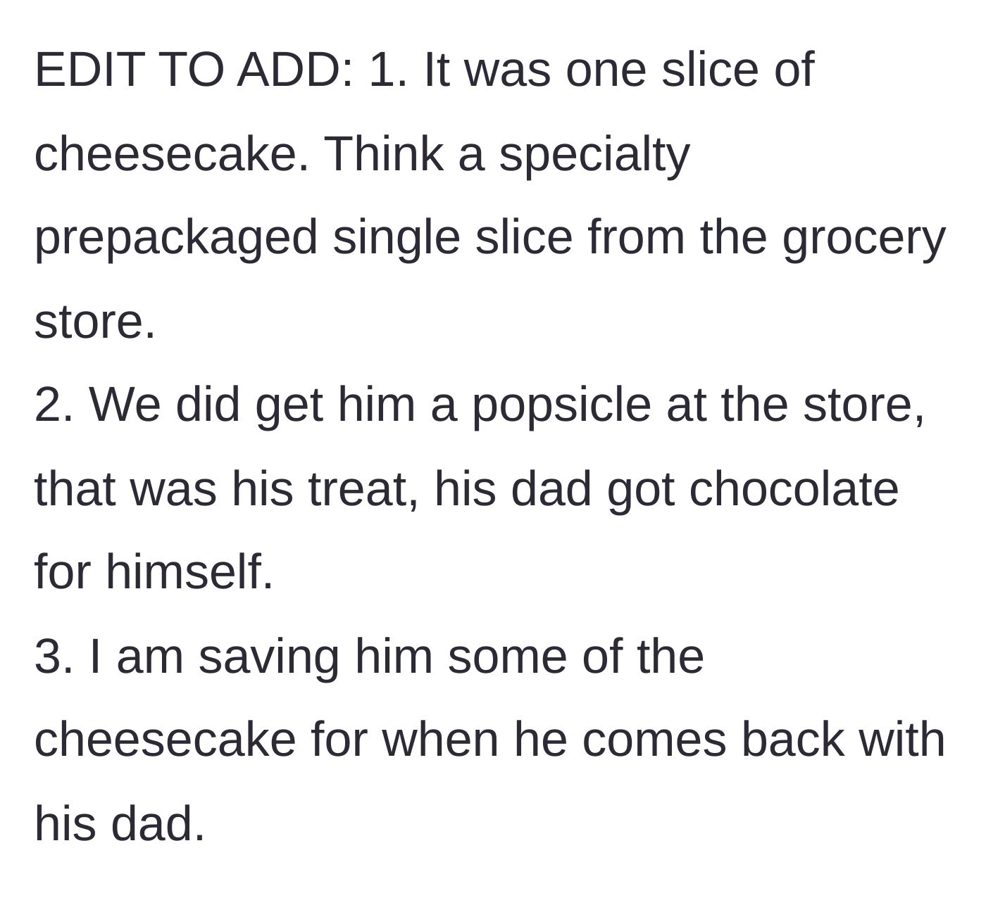 Story part 4 - The author clarifies it was only one slice, everyone else had already received their own store treats, and a piece is being saved for the child anyway.