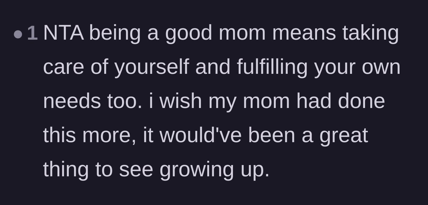 Comment thread 4 - A reflection on how maternal self-sacrifice isn't always the best example for children to witness.