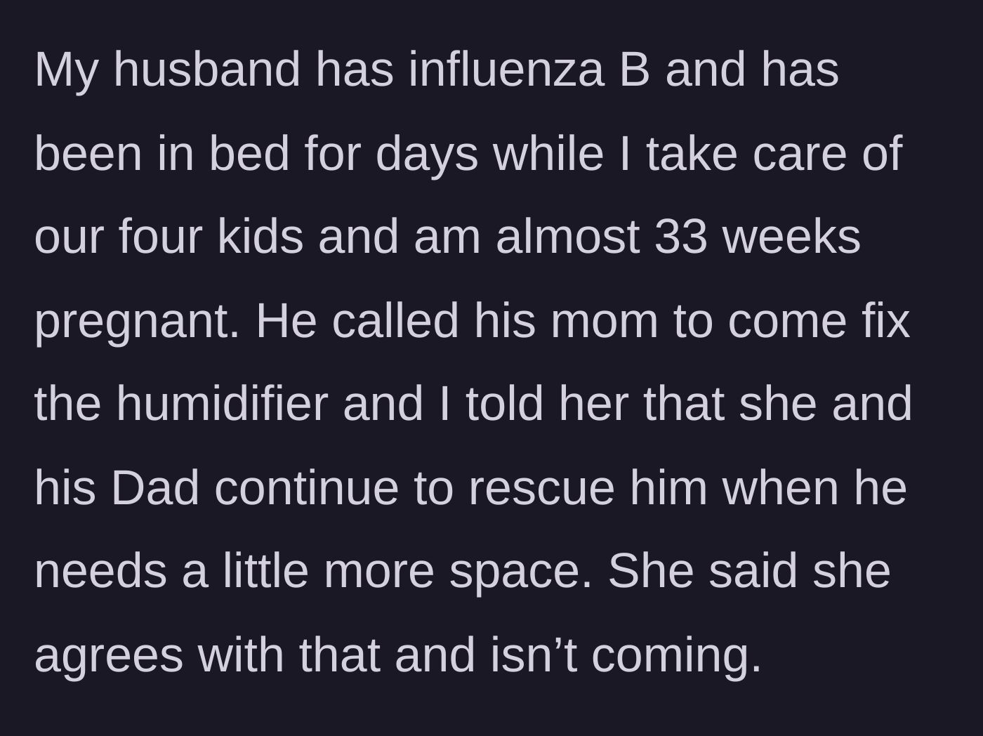 Story part 1 - Pregnant wife taking care of four kids intercepts a call to her mother-in-law from her sick husband.