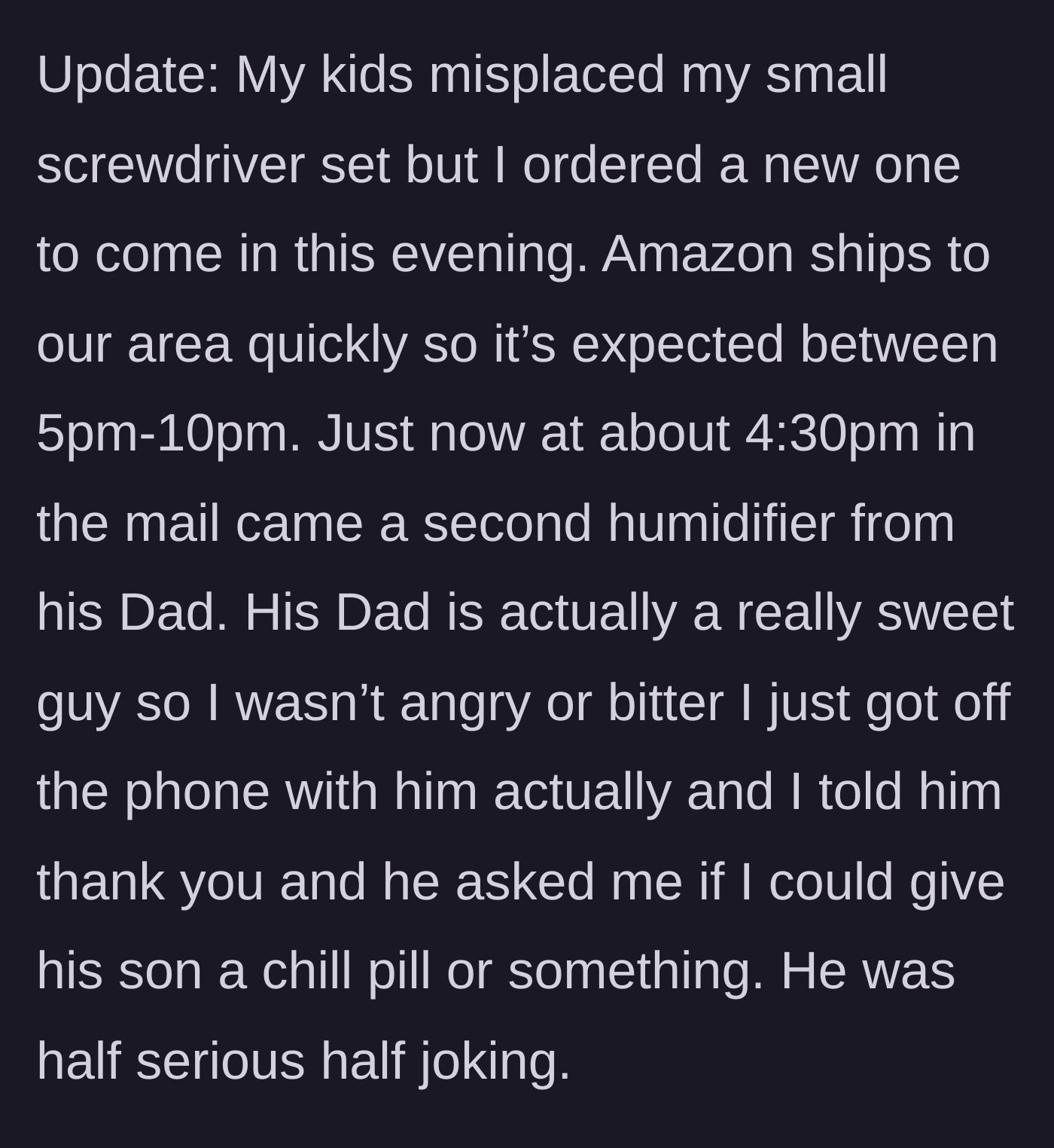 Story part 4 - A brand new humidifier arrives in the mail from the sweet father-in-law.