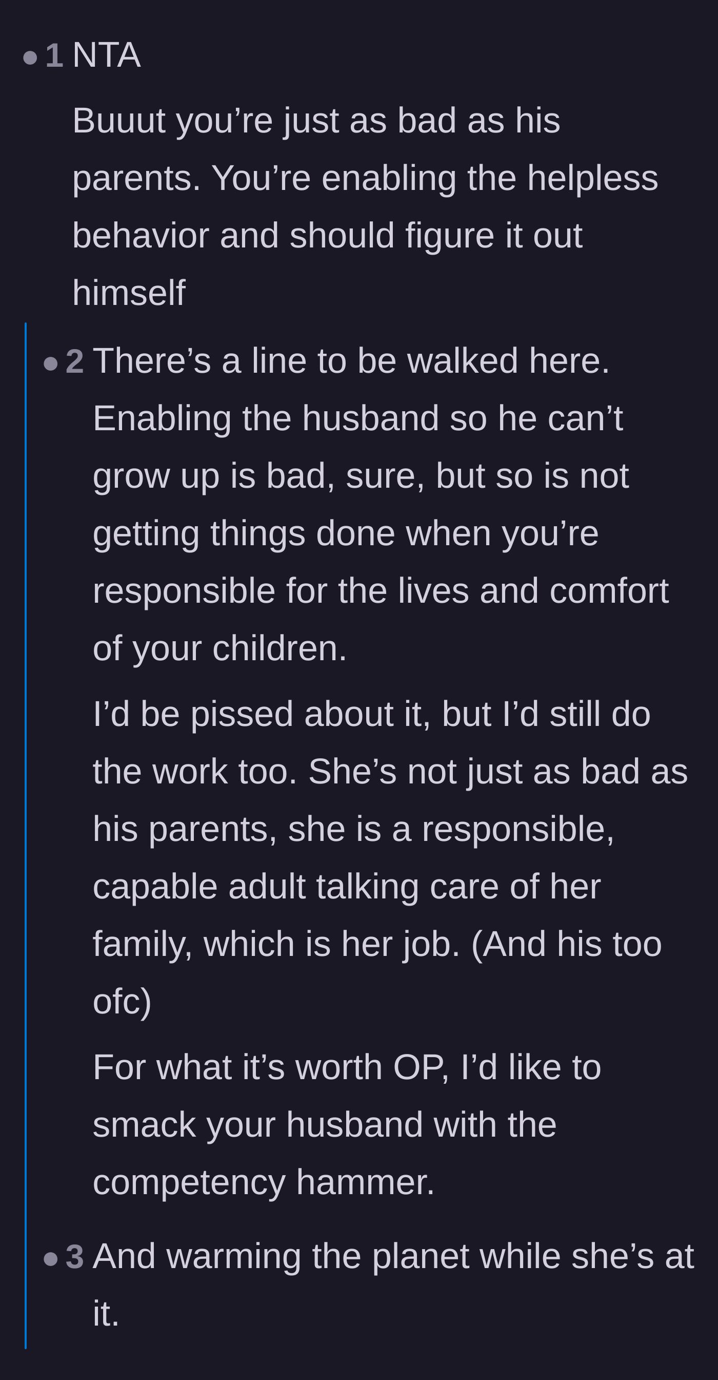 Comment thread 6 - A debate on whether the wife is enabling the husband by doing the chores, or simply doing what needs to be done for her kids.