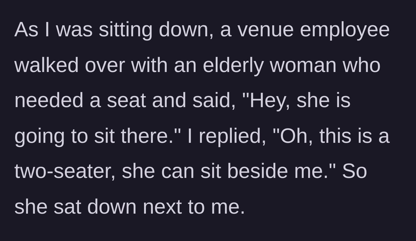 Story part 3 - A venue employee brings an elderly woman over, and she graciously shares the couch by letting her sit beside her.