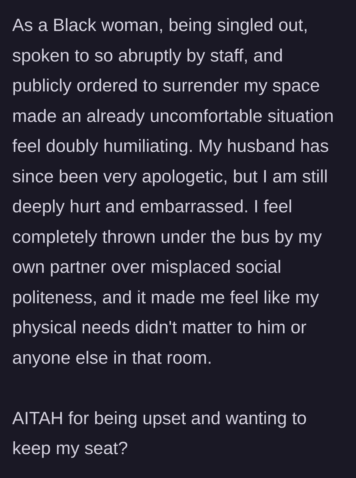 Story part 7 - As a Black woman, she felt doubly humiliated by the staff and her husband, feeling her physical needs completely ignored.
