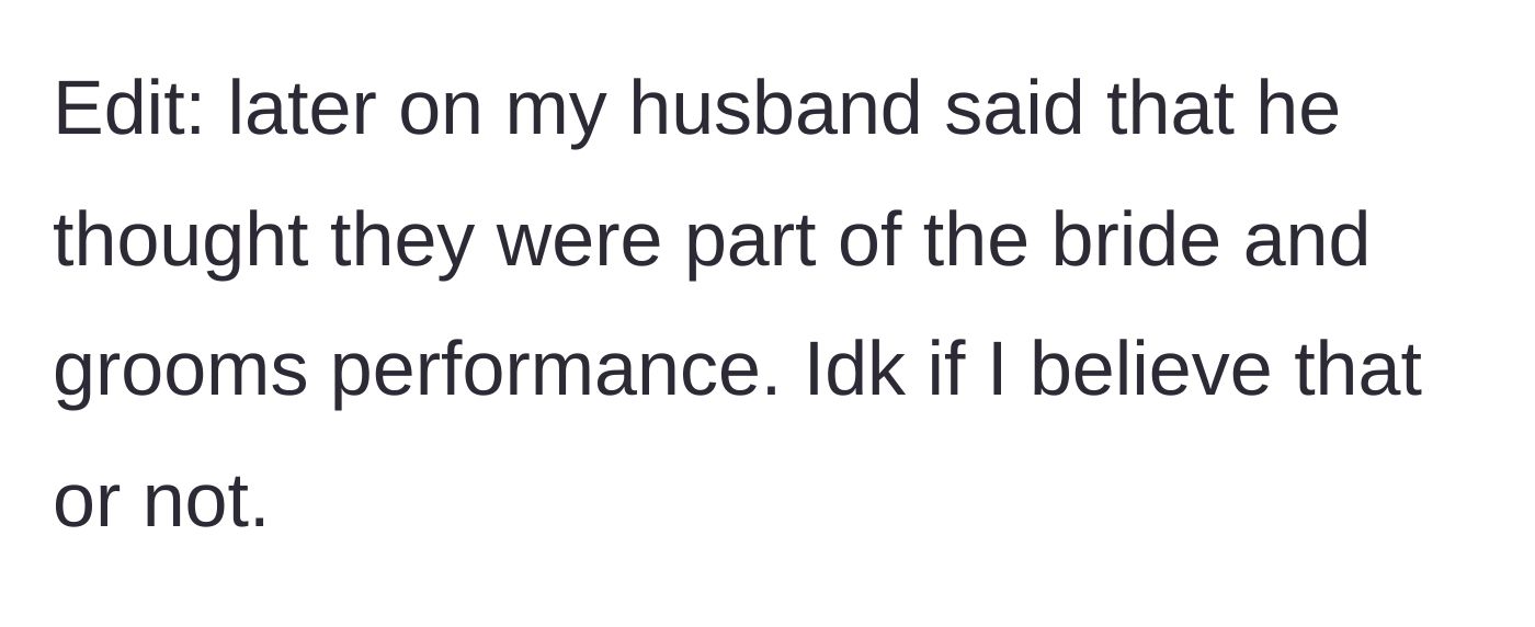 Story part 8 - The husband later offers a weak excuse that he thought the older women were part of the wedding performance.