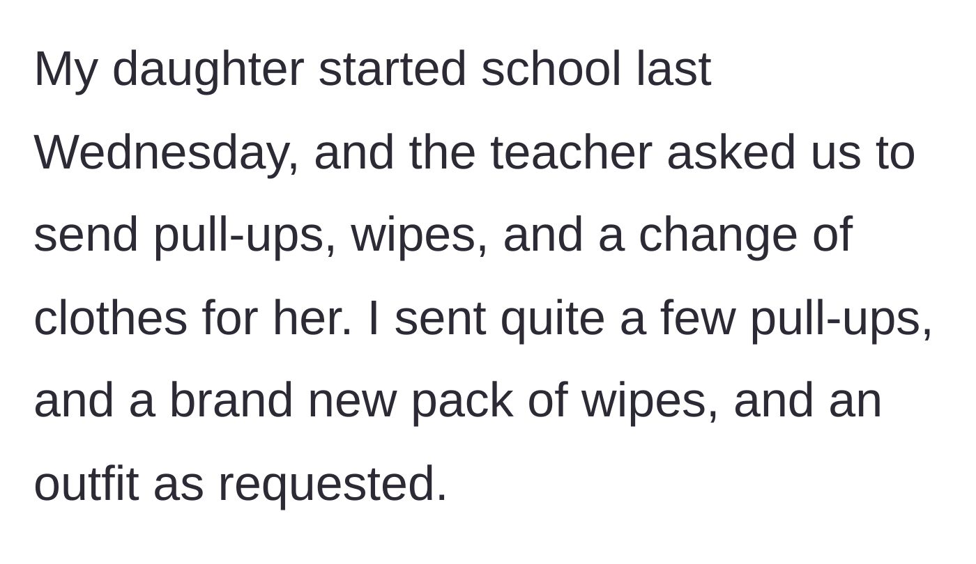 Story part 1 - Mother packs requested extra pull-ups, wipes, and a change of clothes for her daughter's first week of preschool.