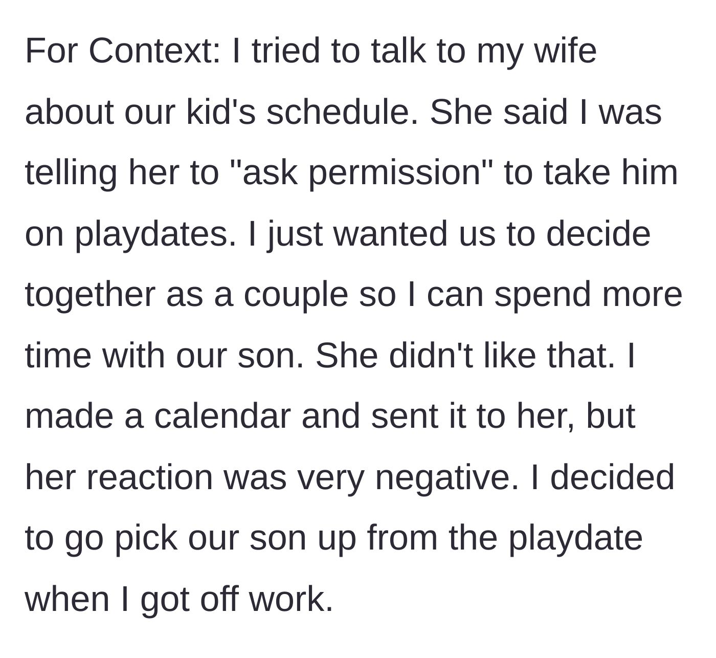 Story part 1 - Husband explains his attempt to schedule time with his son and his decision to pick him up after work.
