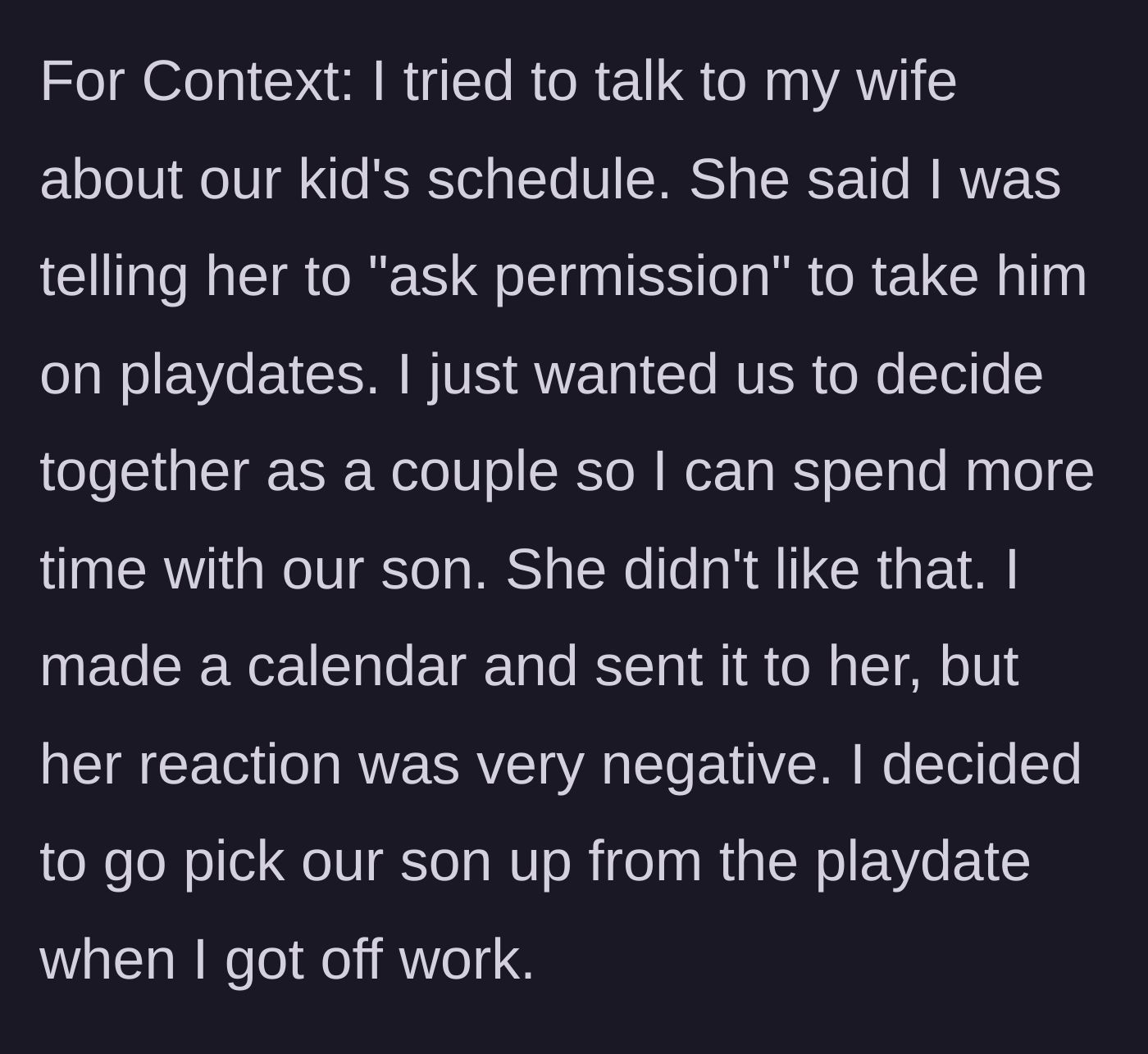 Story part 1 - Husband explains his attempt to schedule time with his son and his decision to pick him up after work.