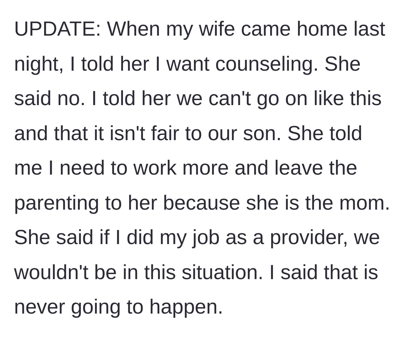 Story part 4 - Husband requests counseling, but the wife refuses, demanding he focus on providing financially and leave the parenting to her.