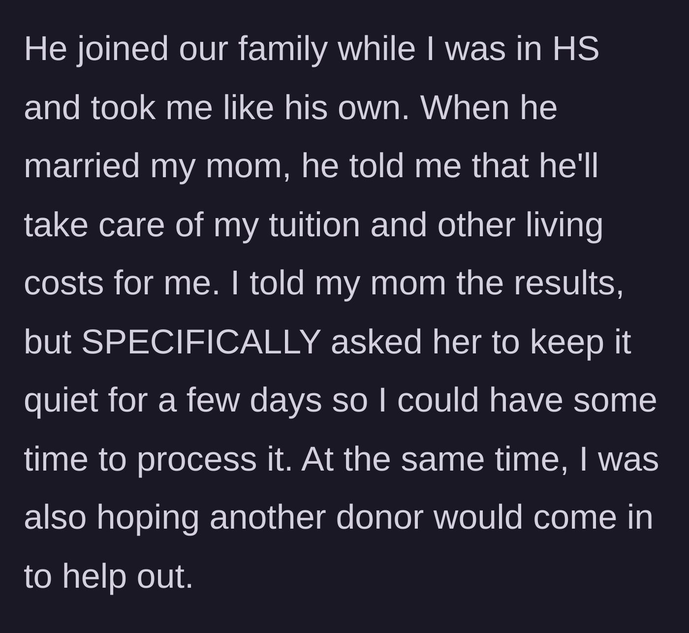 Story part 2 - The son reflects on his stepfather paying for his education, then asks his mother for a few days of privacy to process the medical news.