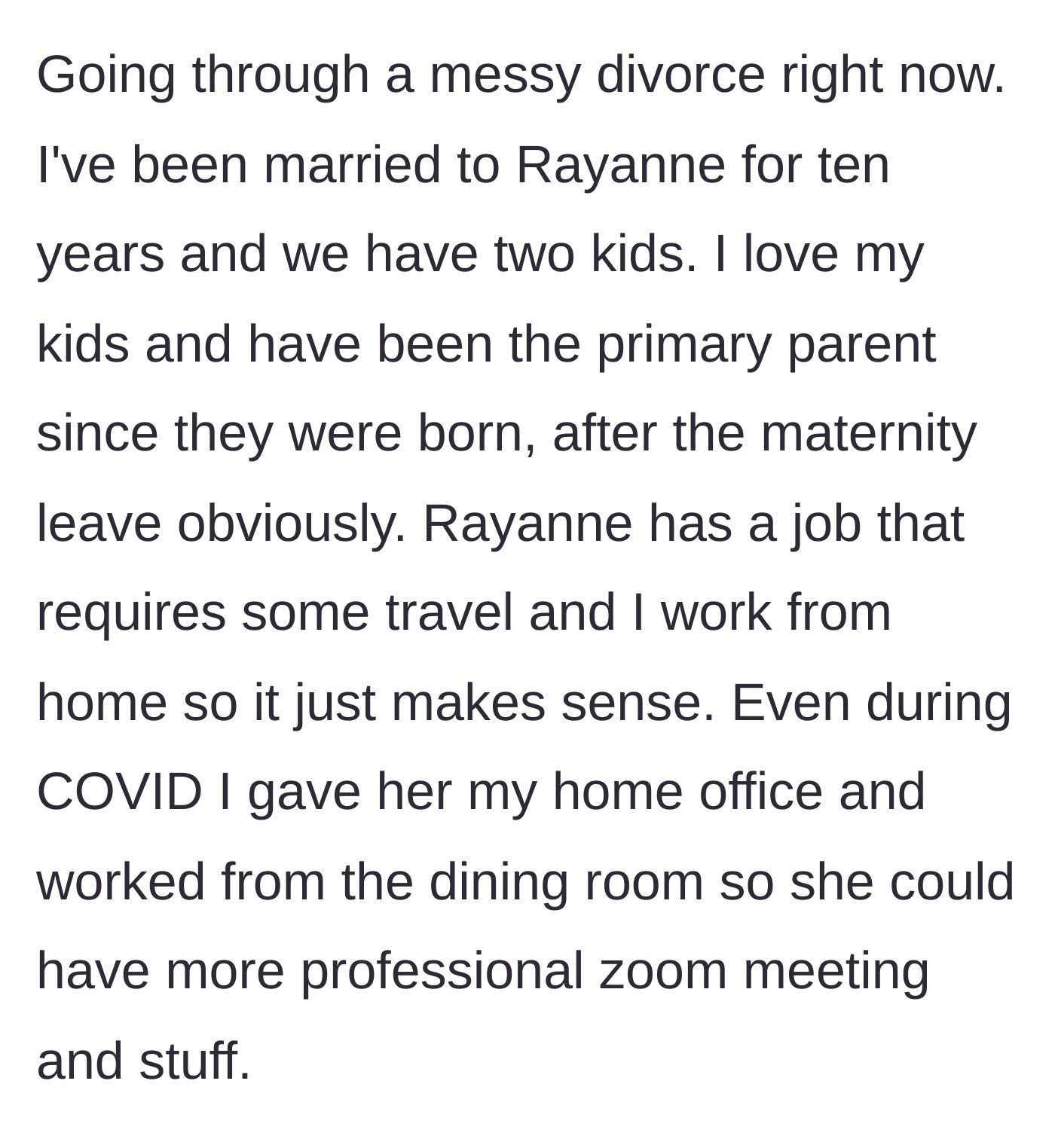 Story part 1 - A father explains his decade-long role as the primary caregiver and his sacrifices for his wife's career.