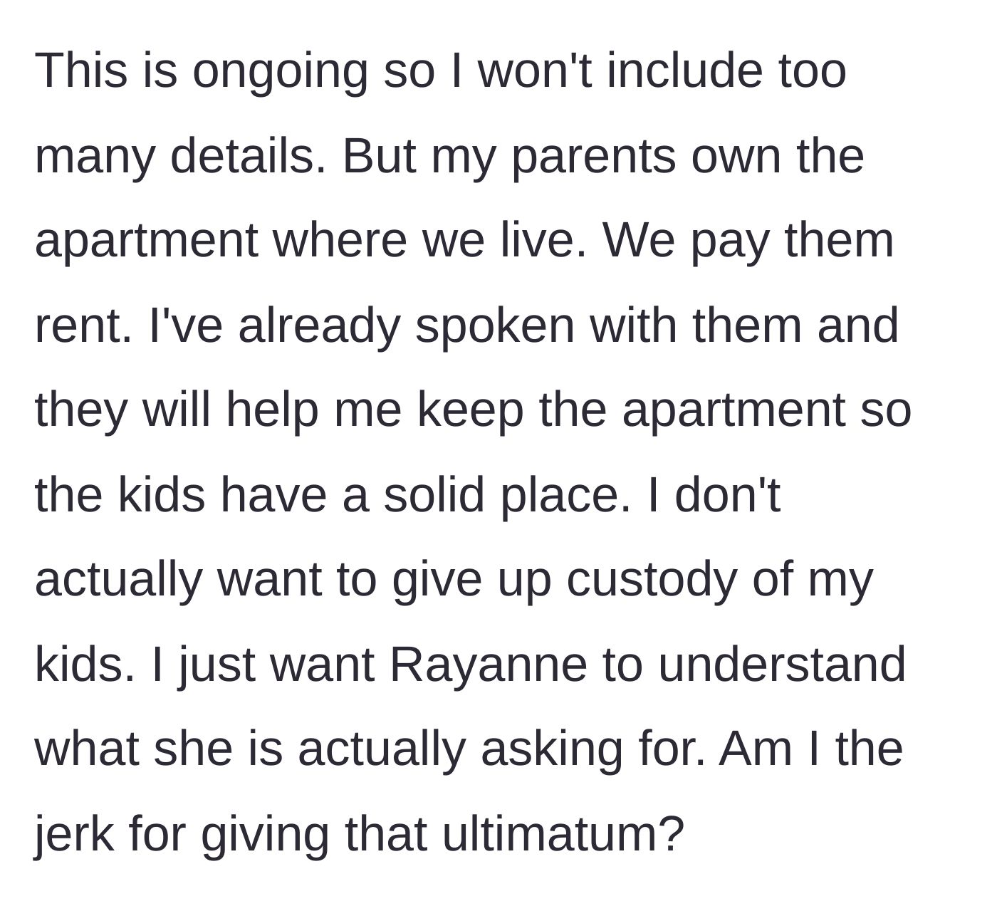 Story part 5 - The father reveals he is staying in his family-owned apartment and never intended to abandon his kids, just wanted to teach his ex a lesson.
