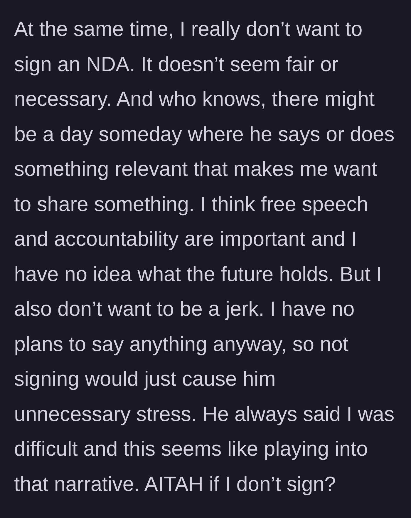 Story part 5 - The woman debates the fairness of the NDA, prioritizing her freedom of speech over making her ex comfortable.