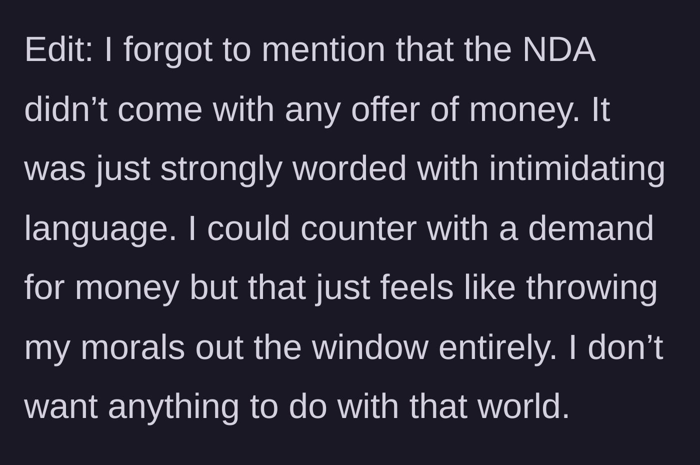 Story part 6 - The woman reveals the NDA came with intimidating language and zero financial compensation, which she refuses to counter out of moral principle.