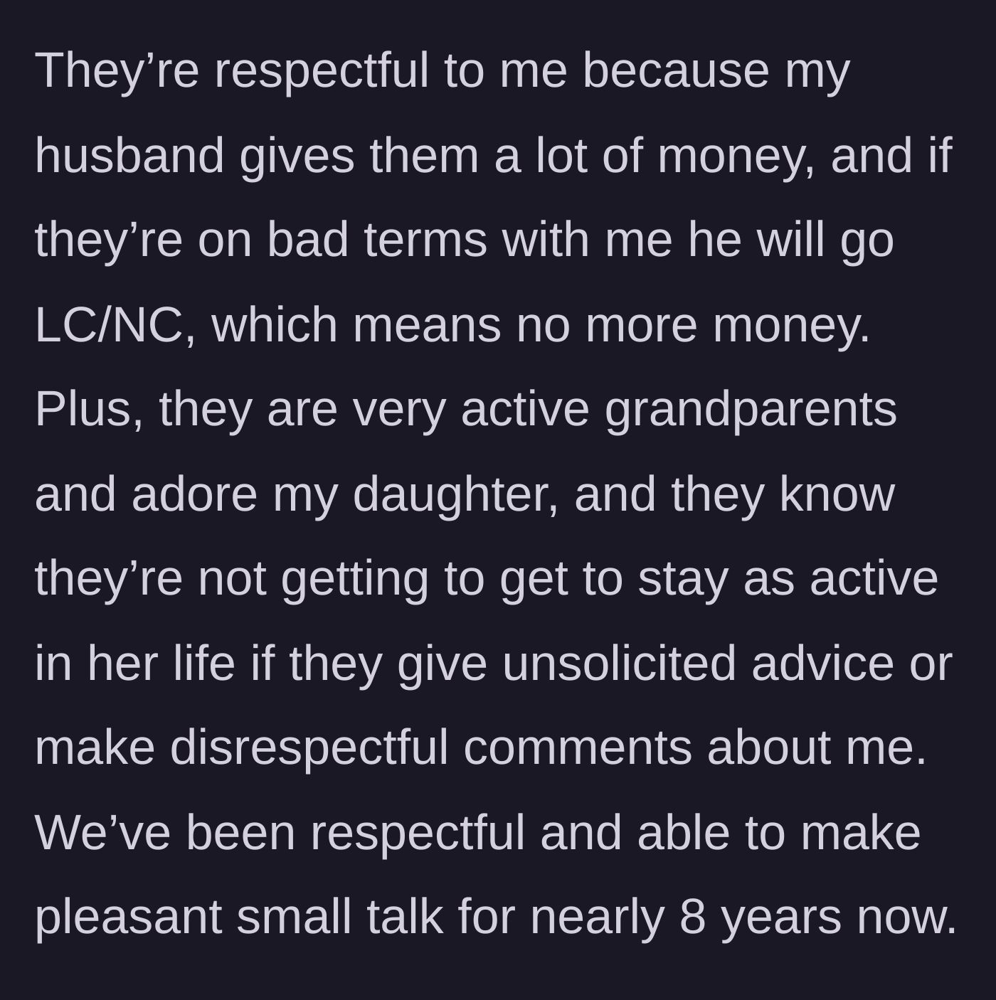Story part 7 - The revelation that the author's husband financially supports the in-laws, keeping them on their best behavior.