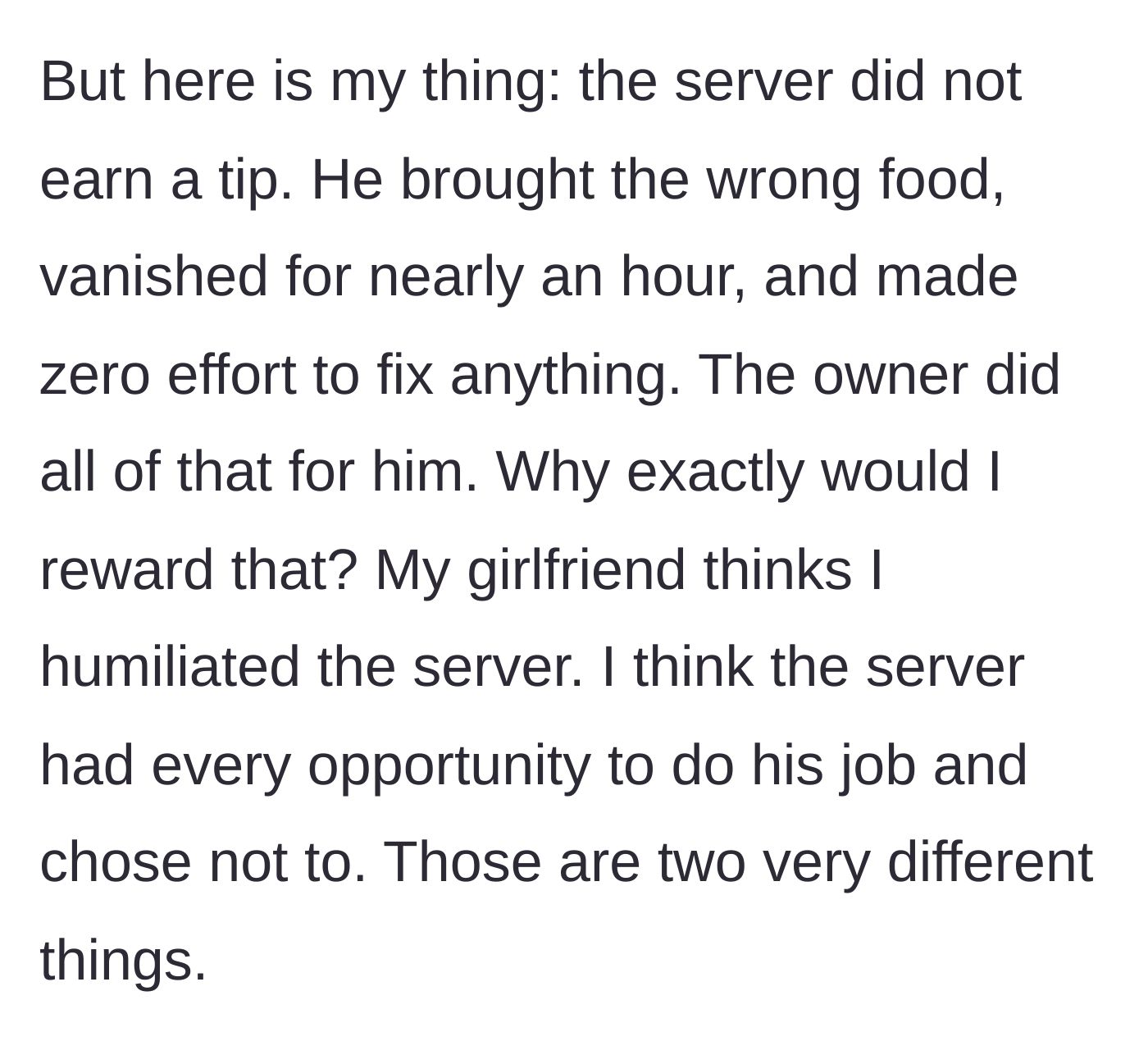Story part 4 - The diner mentally justifying his actions, arguing that he didn't humiliate anyone because the server simply chose not to do his job.