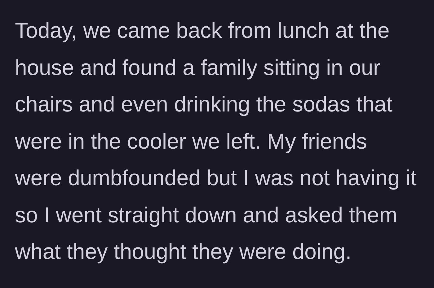 Story part 3 - A stranger family sitting in the narrator's beach chairs and drinking their cooler sodas.