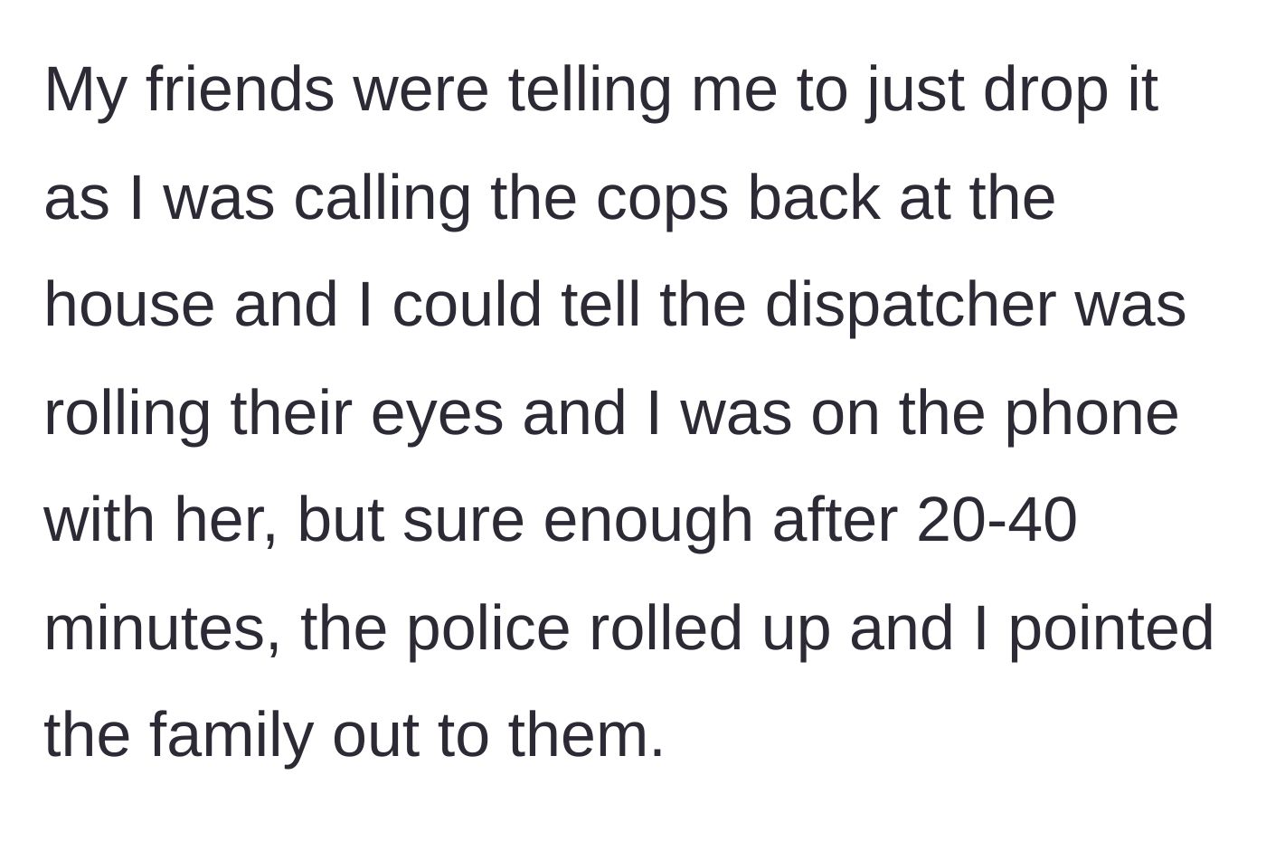 Story part 5 - The narrator calling the police while their friends try to persuade them to drop the issue.