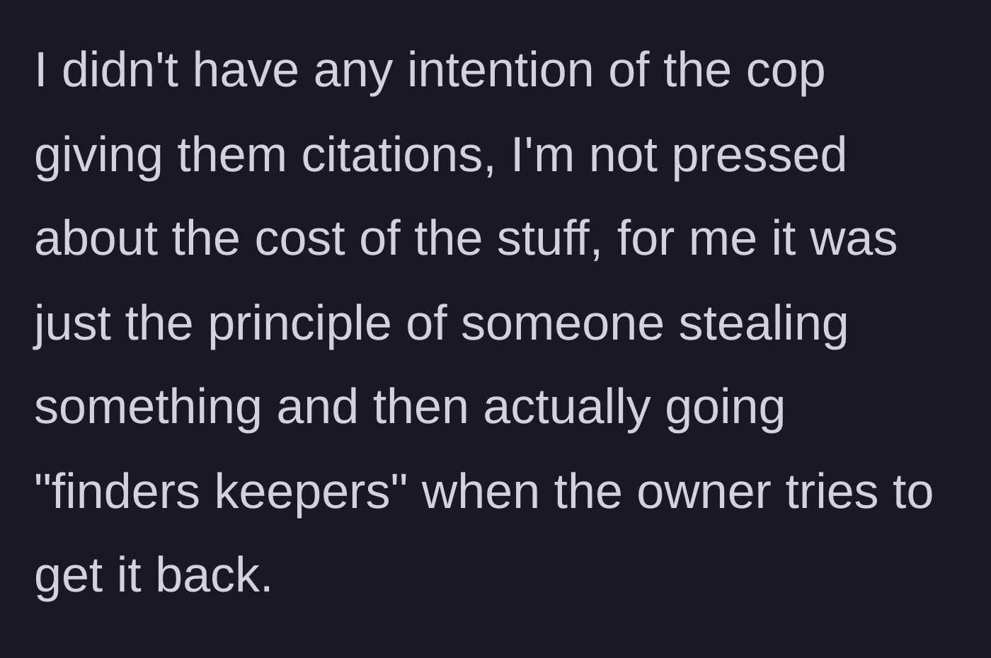 Story part 7 - Narrator reflecting on the principle of the matter rather than the monetary value.