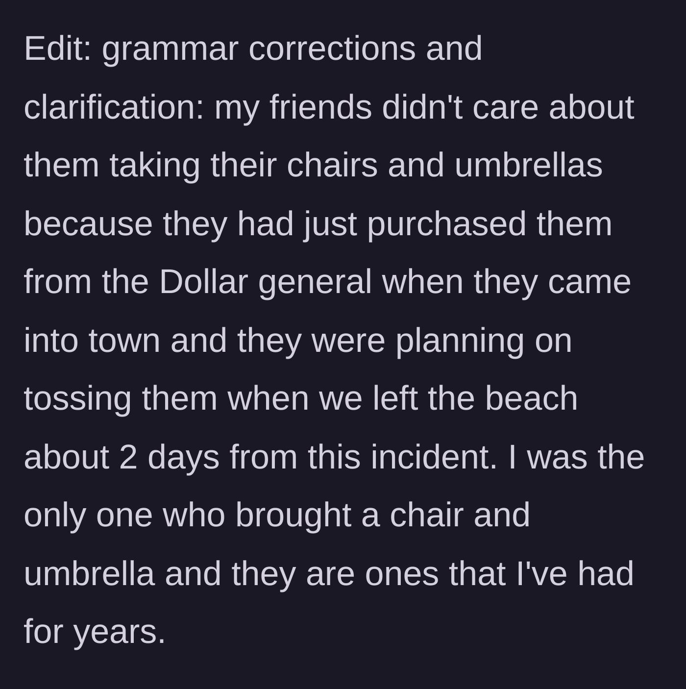 Story part 8 - Explanation that the friends had cheap disposable chairs, while the narrator had long-held, quality equipment.