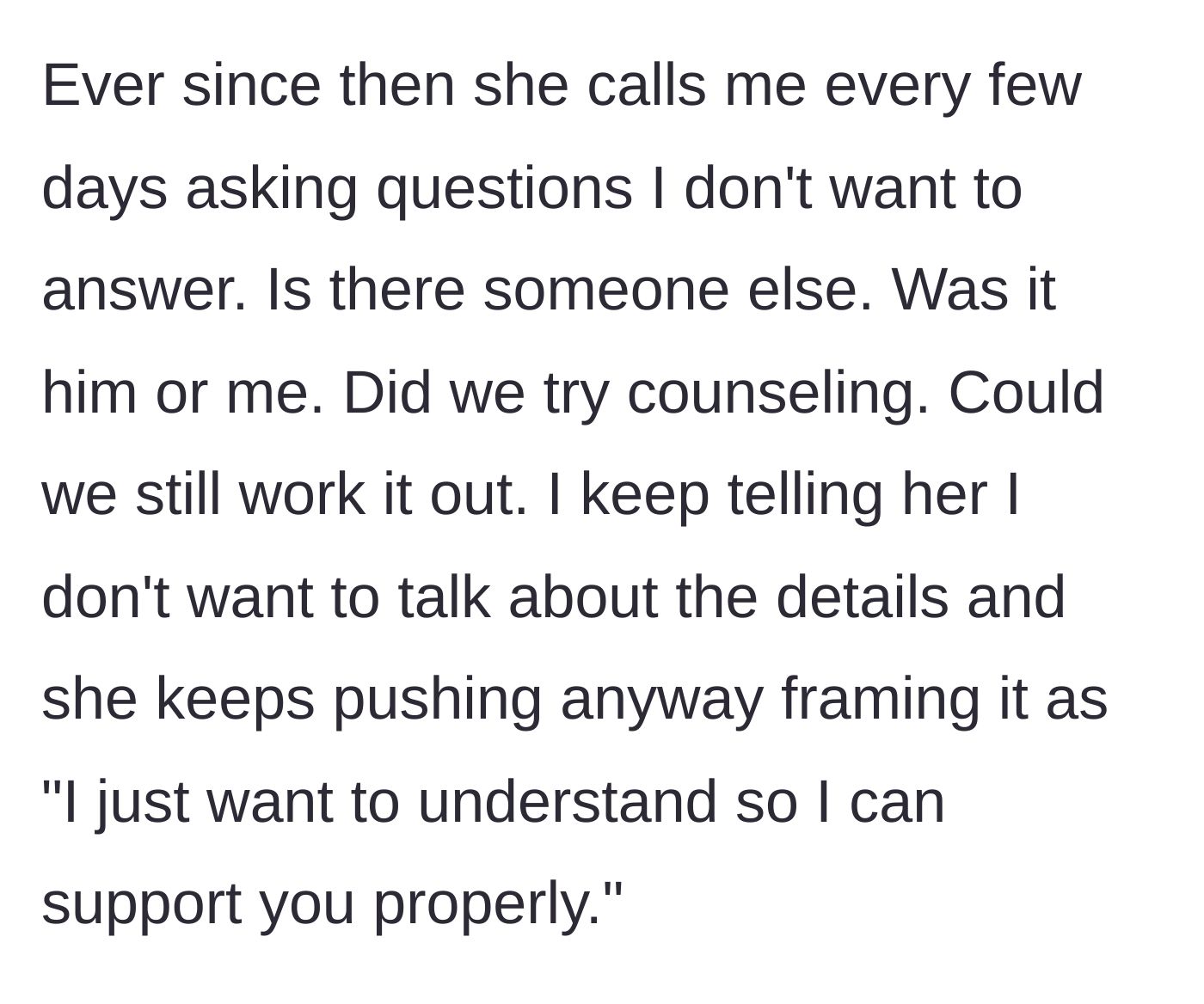 Story part 3 - Beth constantly calling to ask deeply personal, intrusive questions about the marriage ending.