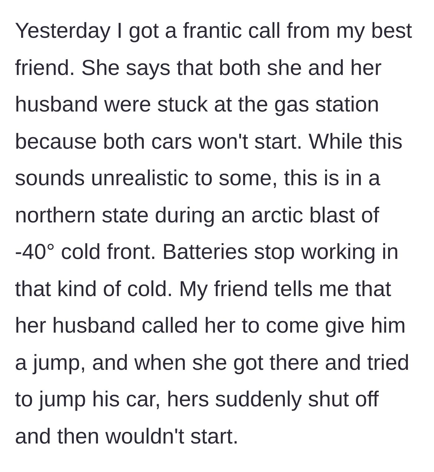 Story part 2 - The friend calling for help because both cars broke down at a gas station during an arctic blast.