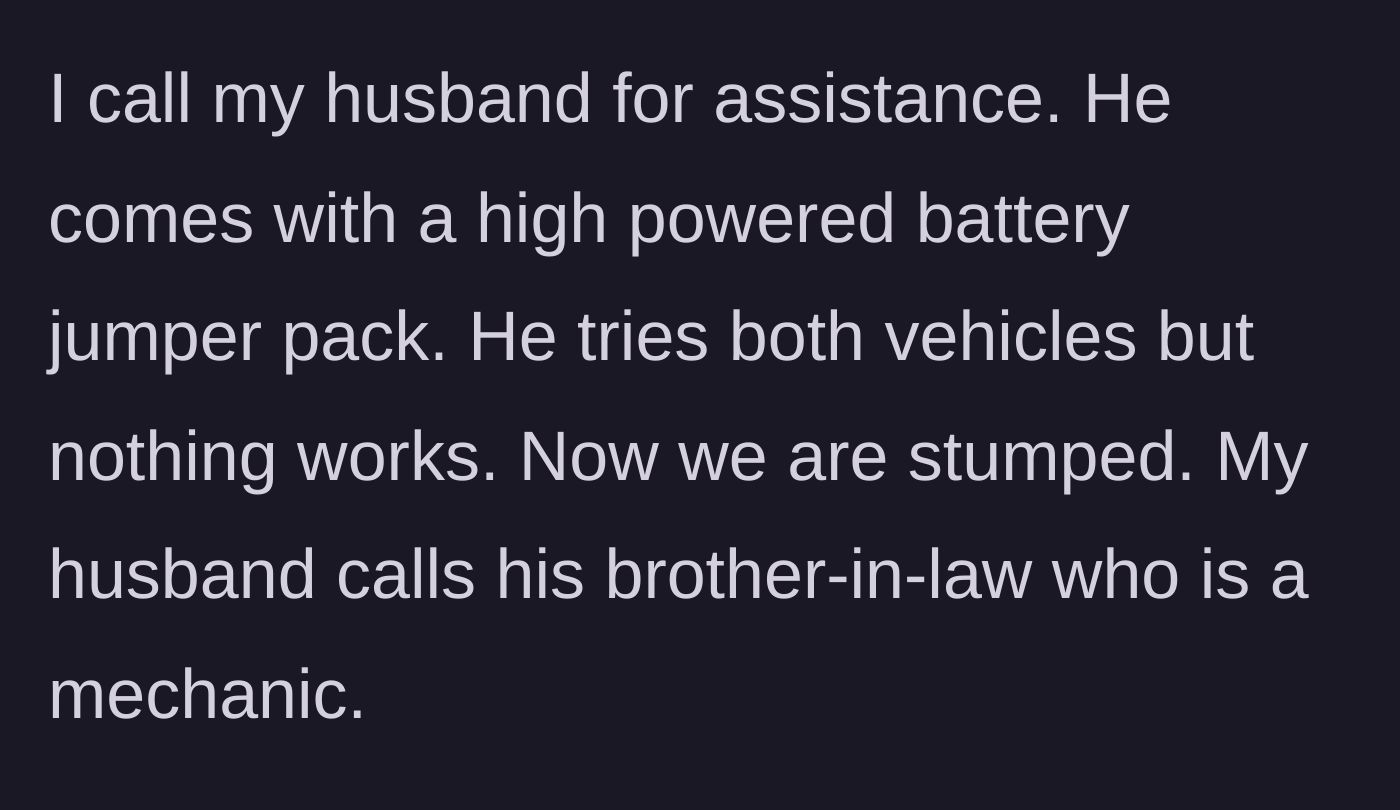 Story part 4 - The narrator's husband arriving with a high-powered jumper pack, which also fails.