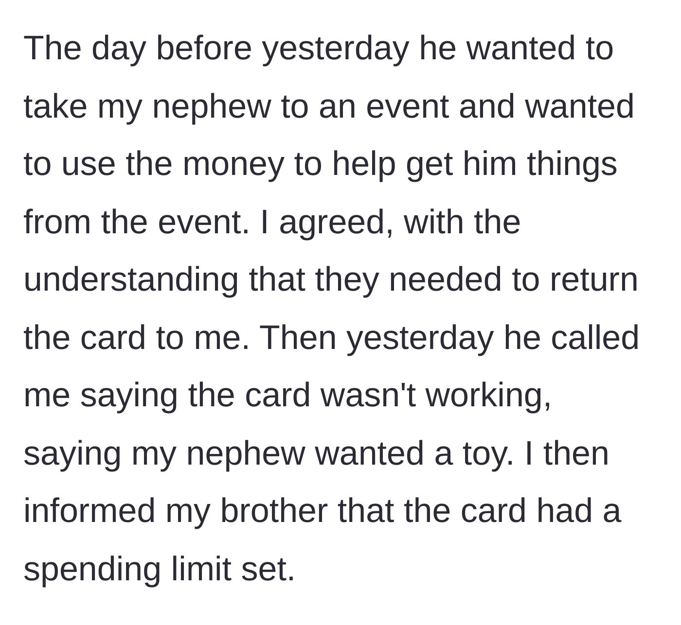 Story part 2 - Brother takes the card to an event but hits a spending limit and calls to complain.