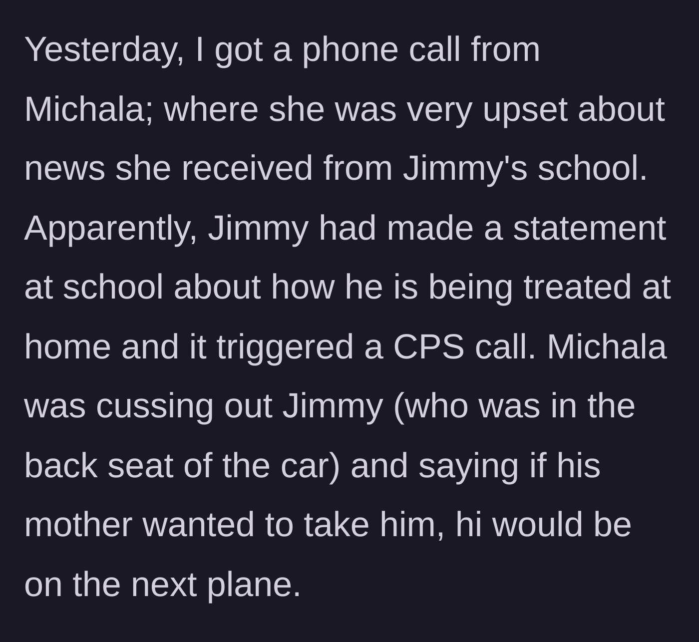 Story part 3 - Stepmother calls the aunt in a rage because the boy reported his mistreatment to his school, triggering a CPS investigation.