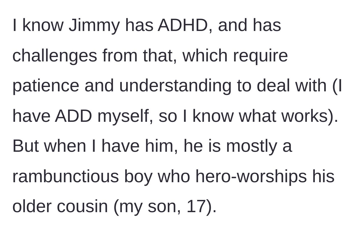 Story part 5 - Aunt explains that the boy has ADHD and just needs patience, noting how sweet he is when visiting her home.