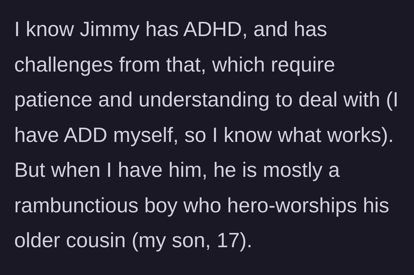 Story part 5 - Aunt explains that the boy has ADHD and just needs patience, noting how sweet he is when visiting her home.