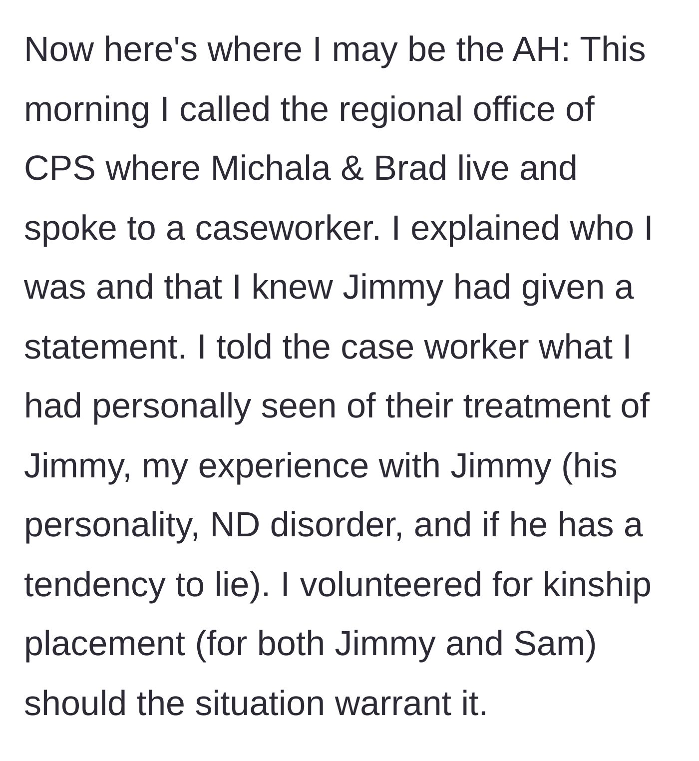 Story part 6 - Aunt contacts CPS herself to corroborate the boy's story and officially offer her home as a placement for the children.
