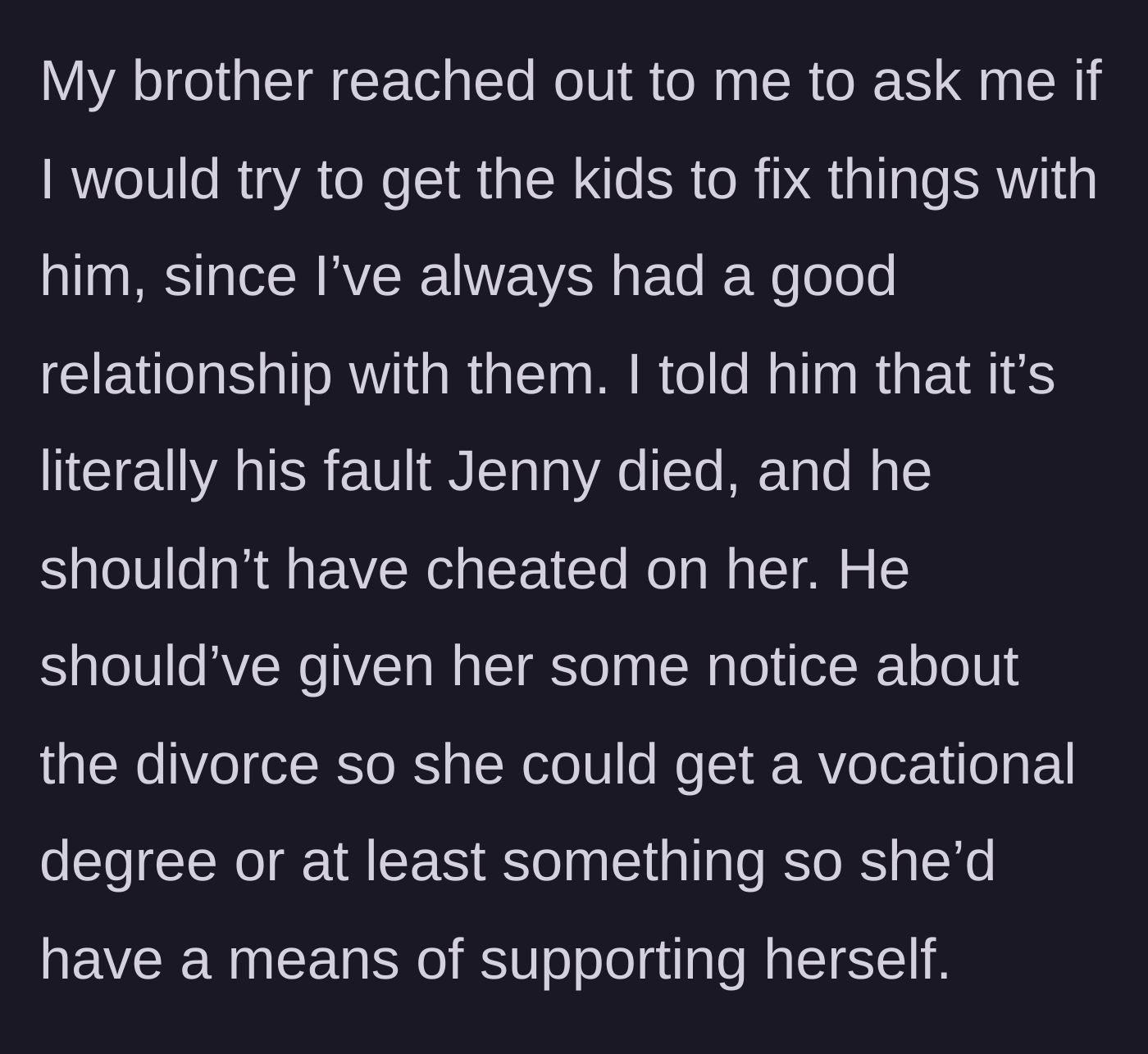 Story part 5 - The brother asks his sister to help him win back the kids, but she blames him for the tragedy.