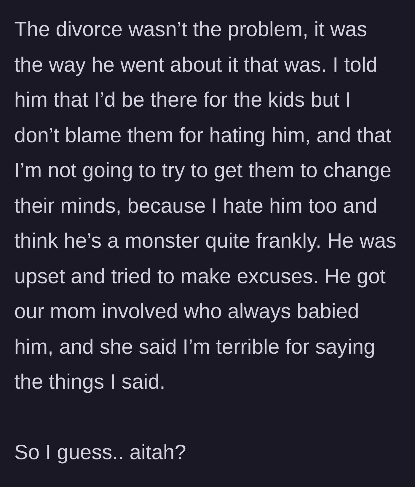 Story part 6 - The sister tells her brother she hates him too, and their mother takes his side.