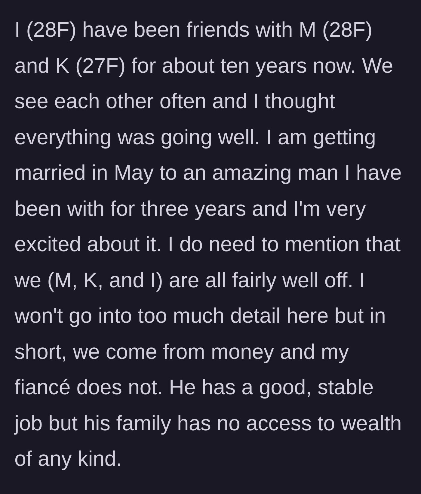 Story part 1 - The 28-year-old bride introduces her wealthy background and her financially average, but amazing, fiancé.