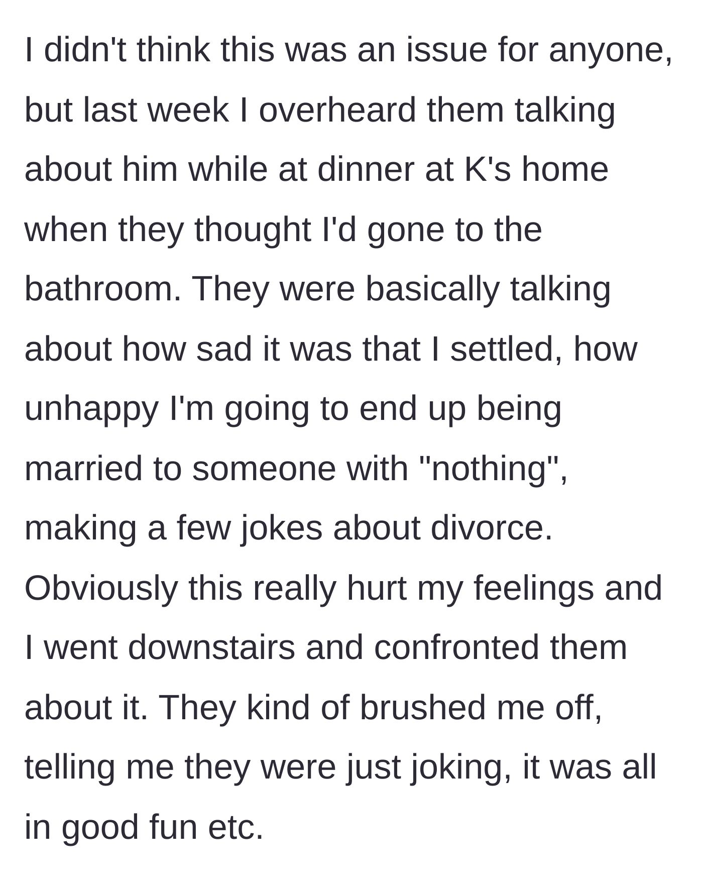 Story part 2 - The bride overhears her friends mocking her fiancé's lack of wealth and making divorce jokes behind her back.