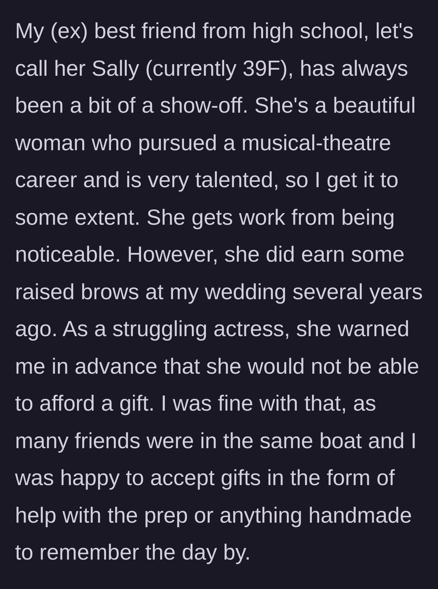 Story part 1 - Introduction to the flashy theater friend who claims she's too broke to buy a wedding gift.