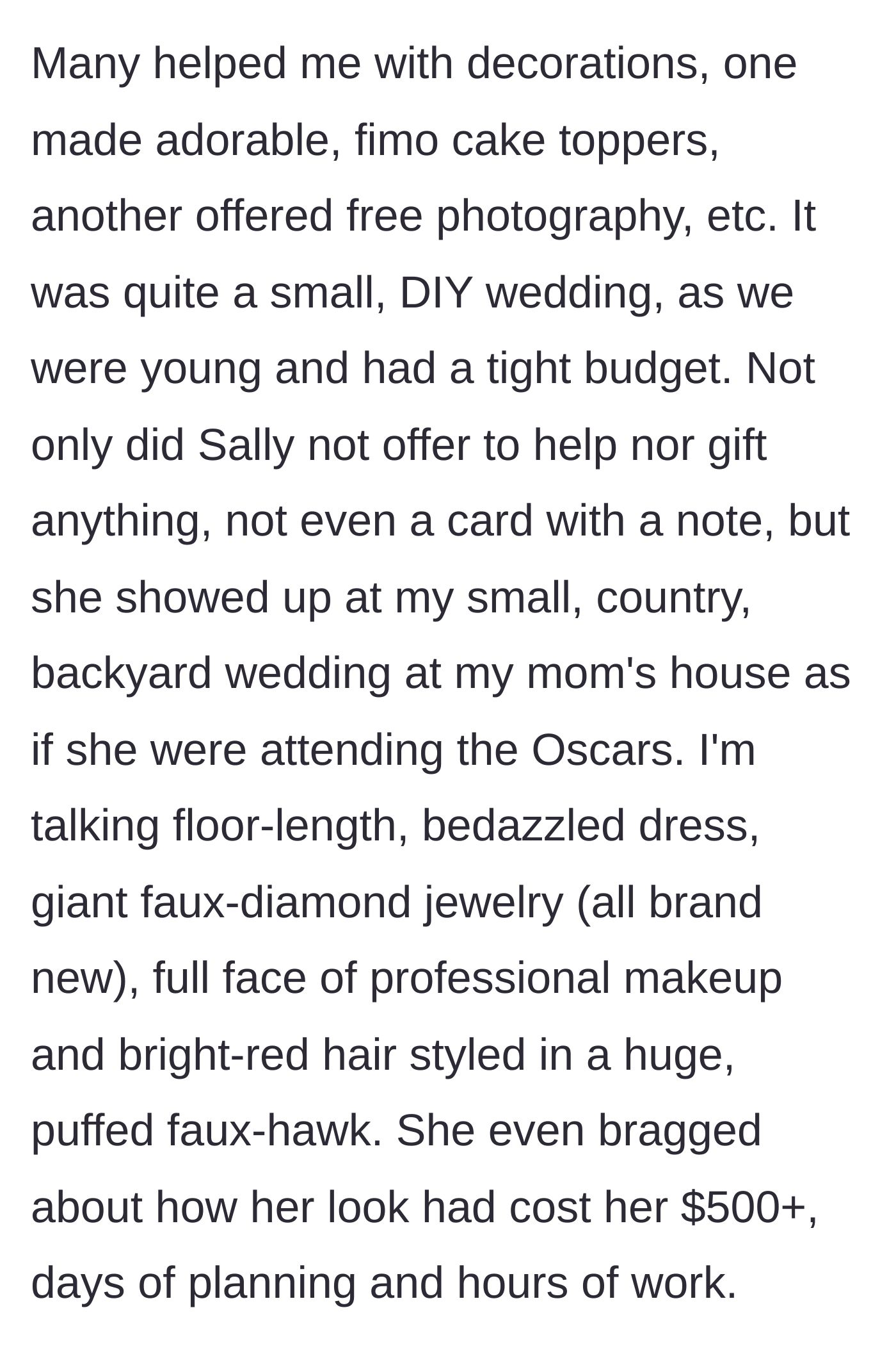 Story part 2 - The friend arrives at a casual DIY wedding in a bedazzled floor-length gown and faux-hawk, bragging about spending $500 on her look.