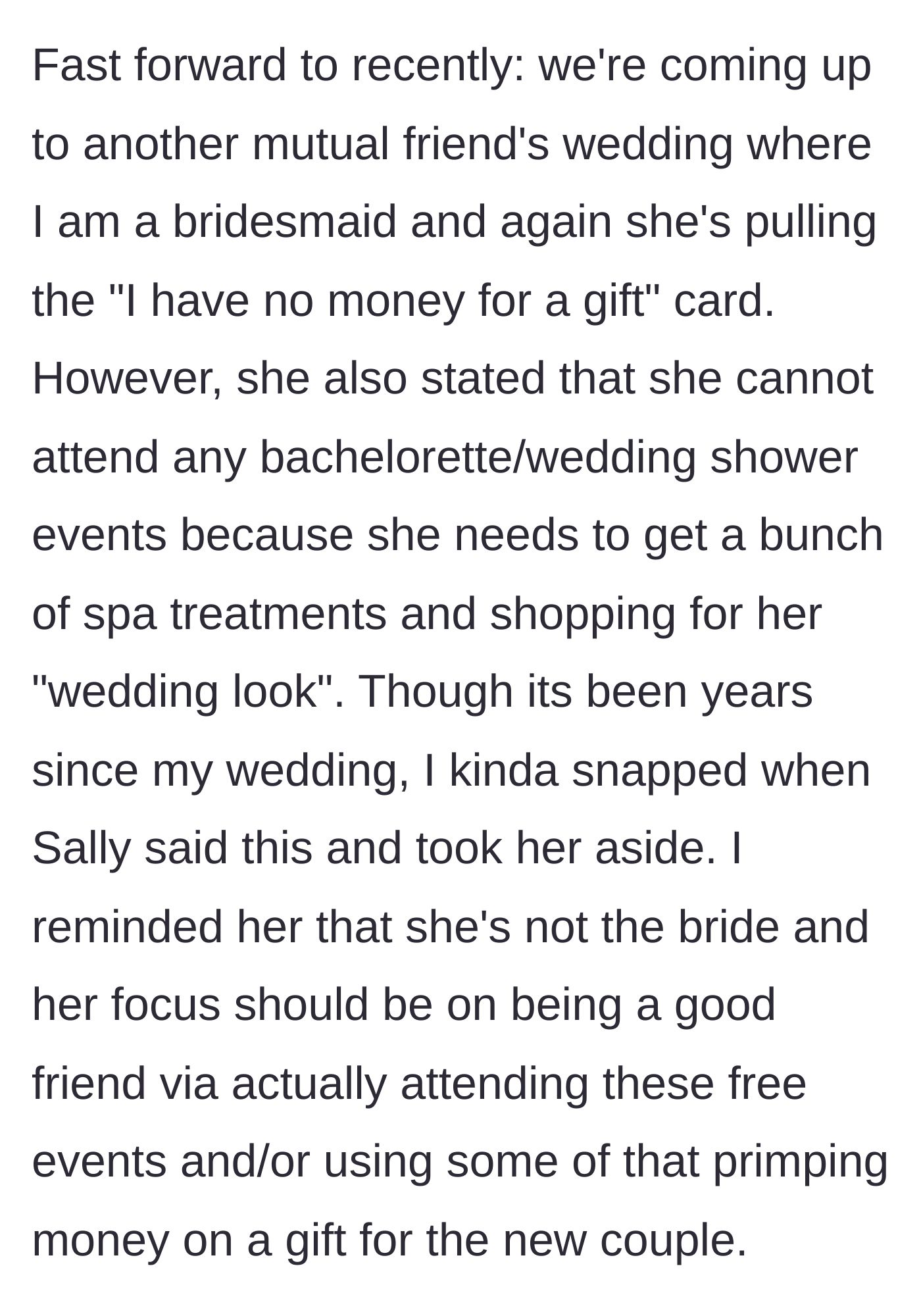 Story part 4 - Years later, the friend skips bachelorette events to buy spa treatments for another wedding look, causing the main character to snap.