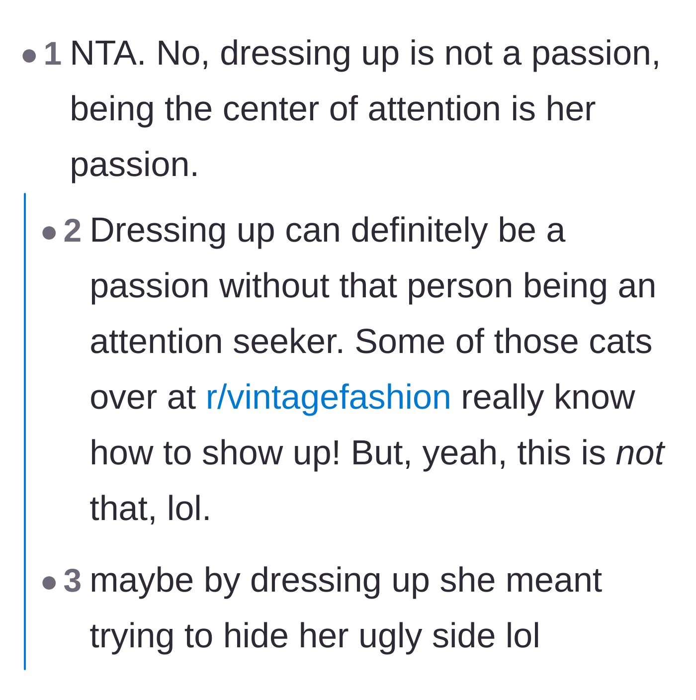 Comment thread 1 - Commenters discussing how the friend's true passion is attention-seeking, not just fashion.