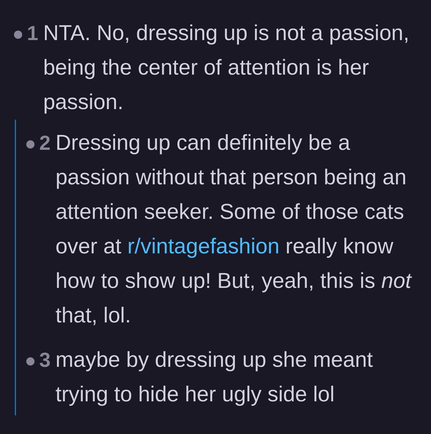 Comment thread 1 - Commenters discussing how the friend's true passion is attention-seeking, not just fashion.