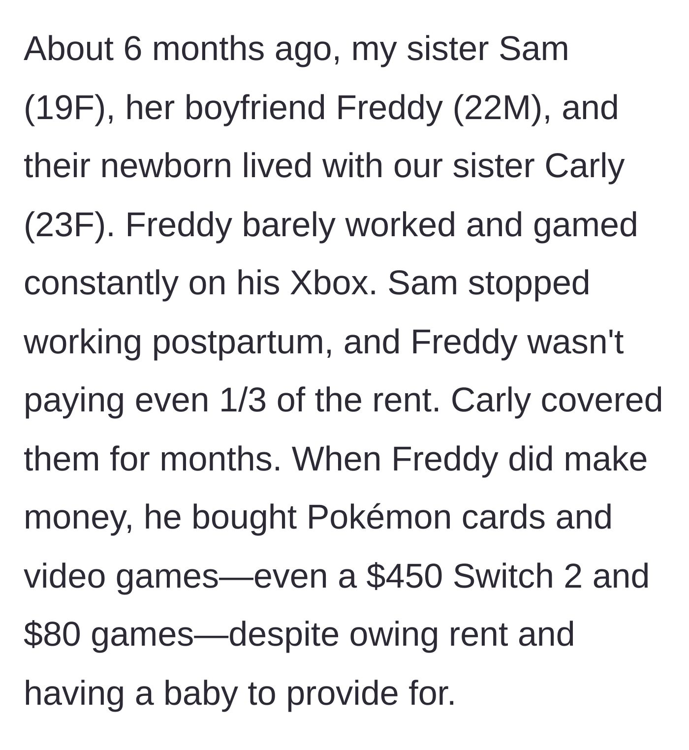 Story part 1 - A breakdown of a 22-year-old boyfriend dodging rent to play video games while his girlfriend and her sister support their newborn.