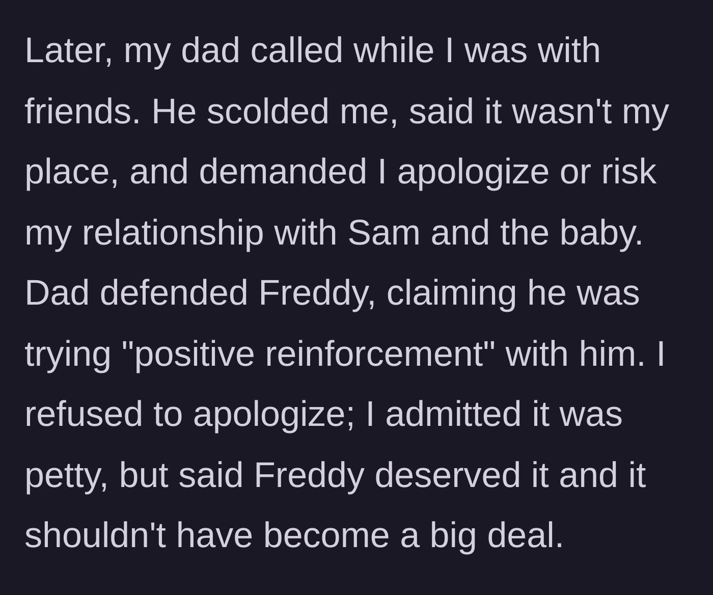 Story part 4 - The father calls to scold the brother and demand an apology, bizarrely defending the boyfriend's lazy behavior.