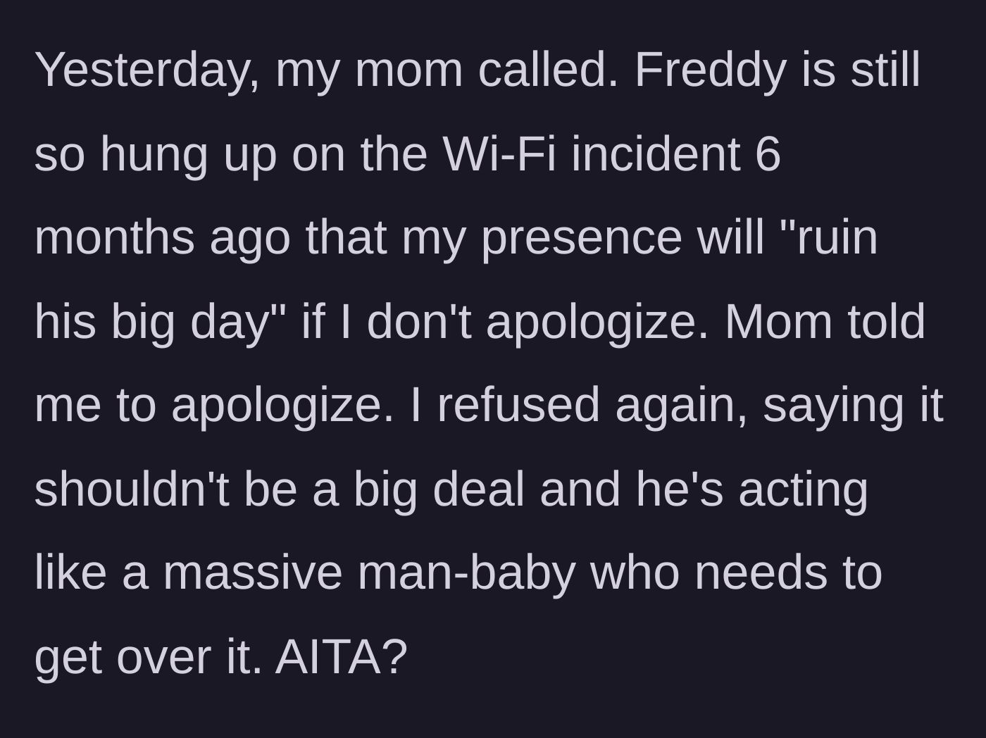 Story part 7 - The mother demands the brother apologize because the groom is still holding a six-month grudge over the slow Wi-Fi.