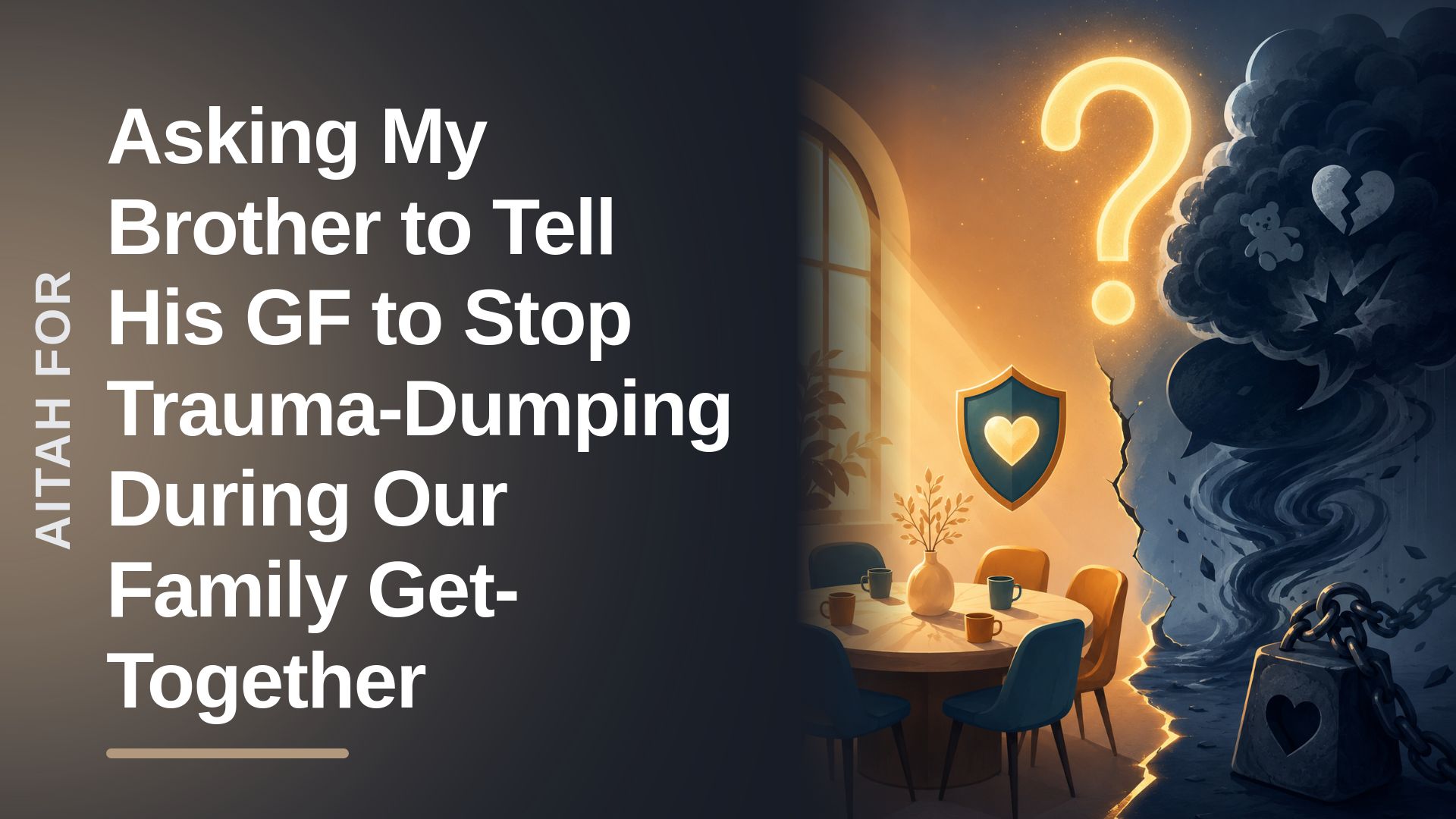 The Protective Brother Who Refused To Let A Trauma-Dumping In-Law Hold Family Dinners Hostage