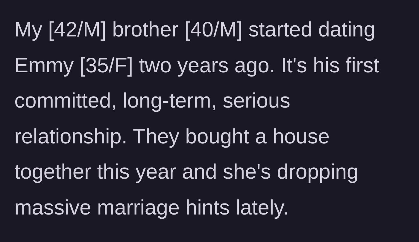 Story part 1 - The brother's fast-tracked relationship with his new, overly eager girlfriend Emmy.