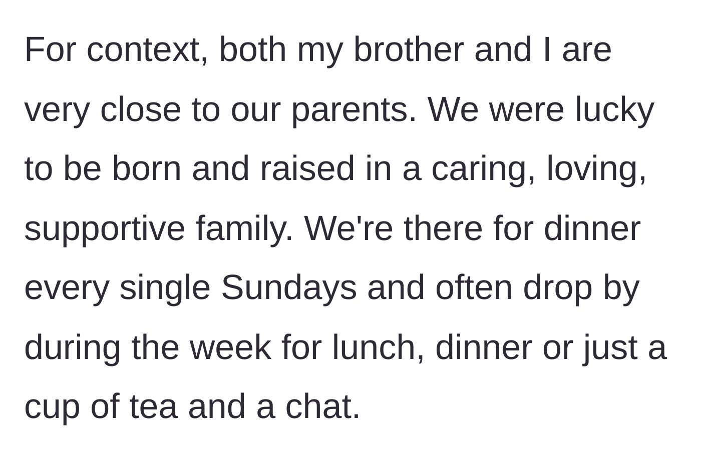 Story part 2 - A description of the warm, close-knit, and deeply supportive family dynamic.